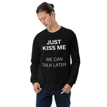 Just Kiss Me (Funny) Unisex Sweatshirt