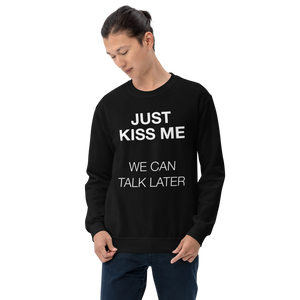 Just Kiss Me (Funny) Unisex Sweatshirt