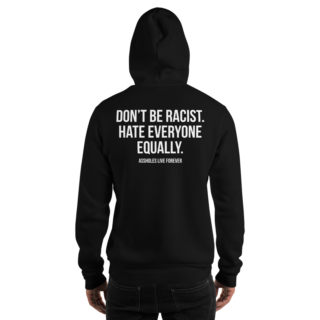 Don't Be Racist (Funny) Unisex Hoodie