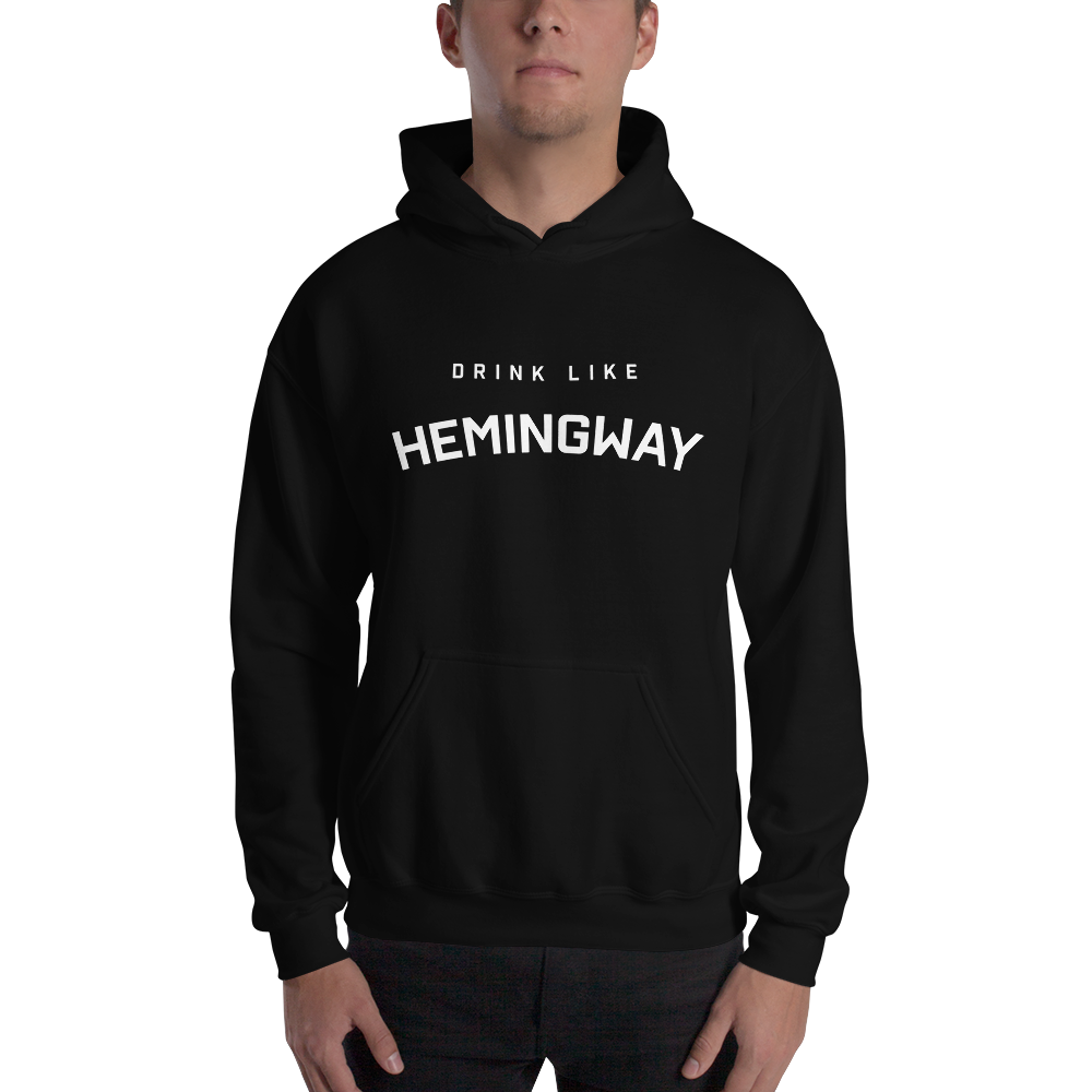 Drink Like Hemingway Unisex Hoodie