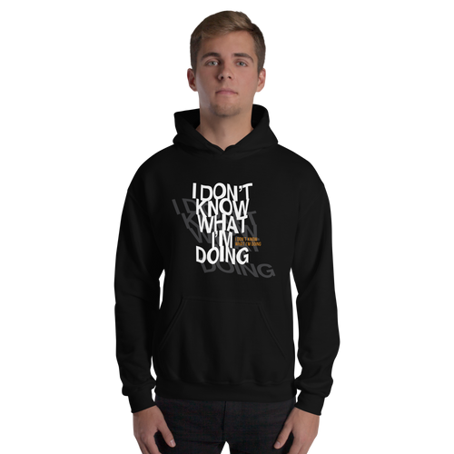 I Don't Know (Funny) Unisex Hoodie