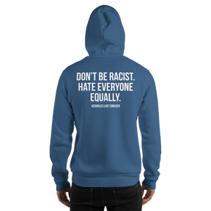 Don't Be Racist (Funny) Unisex Hoodie