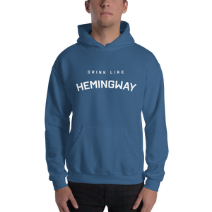 Drink Like Hemingway Unisex Hoodie