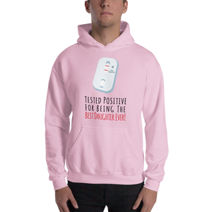 Tested Positive For Being The Best Daughter Ever Unisex Hoodie