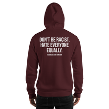 Don't Be Racist (Funny) Unisex Hoodie