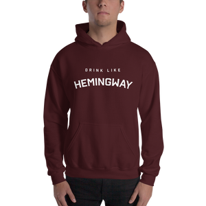 Drink Like Hemingway Unisex Hoodie