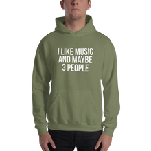 I Like Music and Maybe 3 People Unisex Hoodie