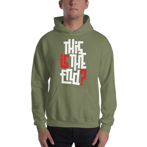 IS/THIS IS THE END? Reverse Unisex Hoodie