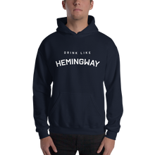 Drink Like Hemingway Unisex Hoodie