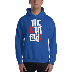 IS/THIS IS THE END? Reverse Unisex Hoodie