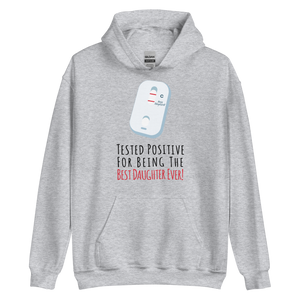 Tested Positive For Being The Best Daughter Ever Unisex Hoodie