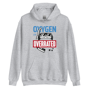 Oxygen is Overrated Unisex Hoodie