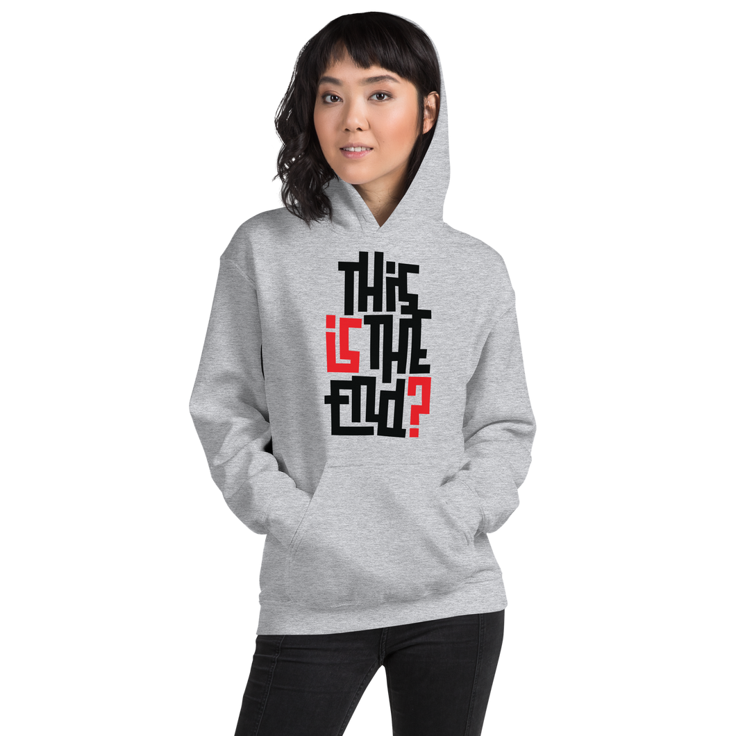 IS/THIS IS THE END? Unisex Hoodie