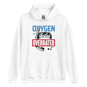 Oxygen is Overrated Unisex Hoodie