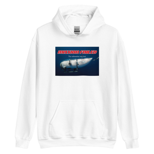 Ocean Gate Mission Failed Unisex Hoodie