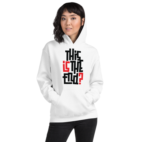 IS/THIS IS THE END? Unisex Hoodie