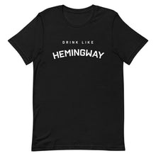 Drink Like Hemingway Short-Sleeve Unisex T-Shirt