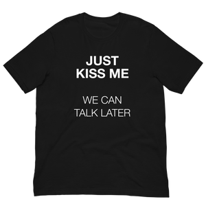 Just Kiss Me (Funny) Unisex T-shirt