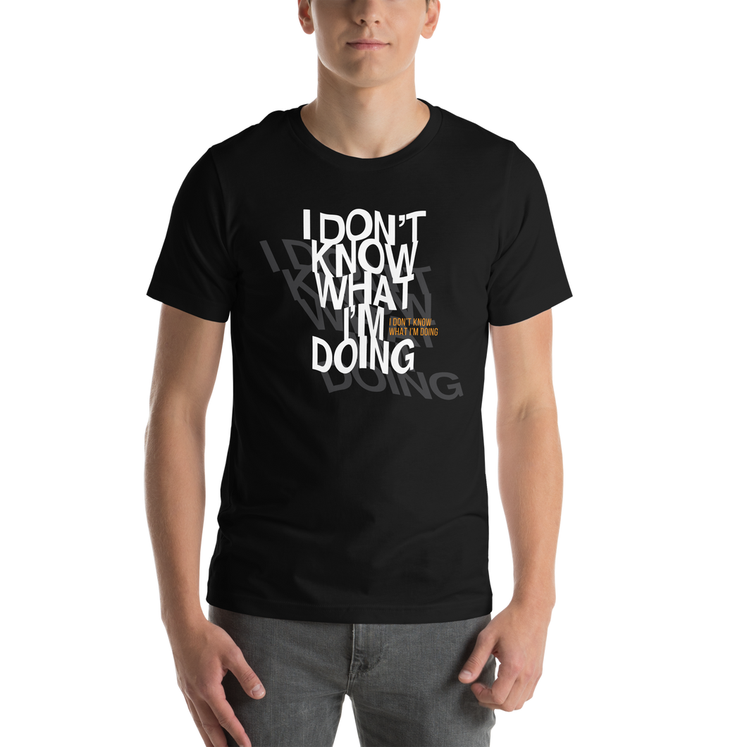 I Don't Know (Funny) Unisex T-shirt