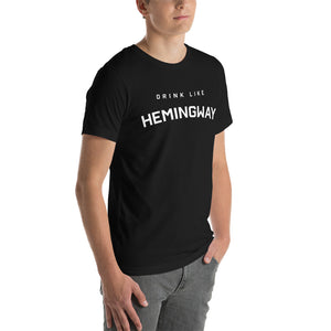 Drink Like Hemingway Short-Sleeve Unisex T-Shirt