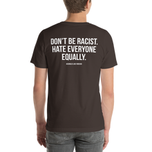 Don't Be Racist (Funny) Unisex T-shirt