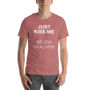 Just Kiss Me (Funny) Unisex T-shirt