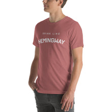 Drink Like Hemingway Short-Sleeve Unisex T-Shirt