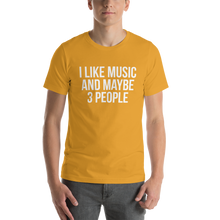 I Like Music and Maybe 3 People Short-Sleeve Unisex T-Shirt