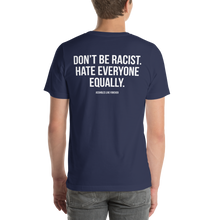 Don't Be Racist (Funny) Unisex T-shirt