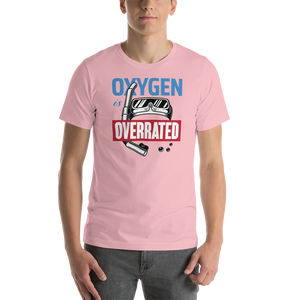 Oxygen is Overrated Short-Sleeve Unisex T-Shirt