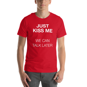 Just Kiss Me (Funny) Unisex T-shirt