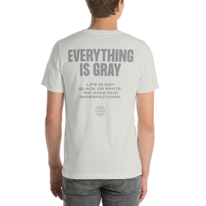 Everything is Gray Short-Sleeve Unisex T-Shirt