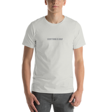 Everything is Gray Short-Sleeve Unisex T-Shirt