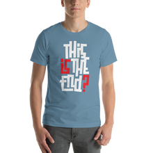 IS/THIS IS THE END? Reverse Short-Sleeve Unisex T-Shirt