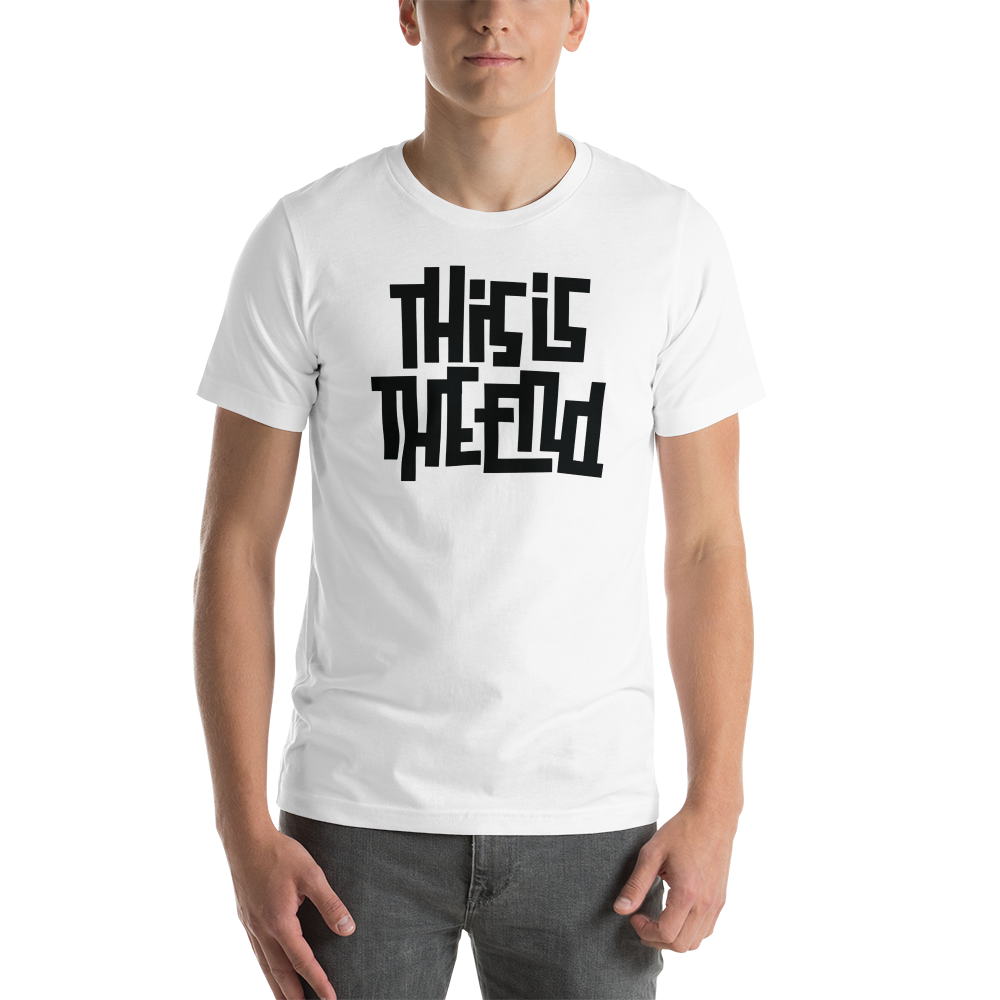 THIS IS THE END? White Short-Sleeve Unisex T-Shirt