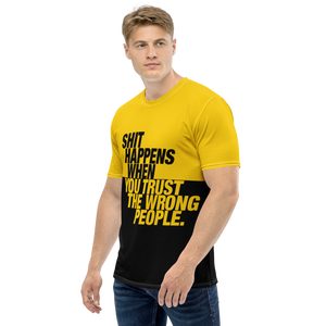 Shit happens when you trust the wrong people (Bold) Men's T-shirt by Design Express