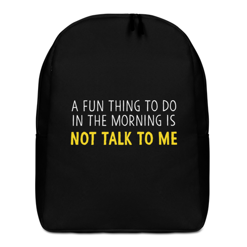 Default Title Not Talk To Me (Funny) Minimalist Backpack by Design Express