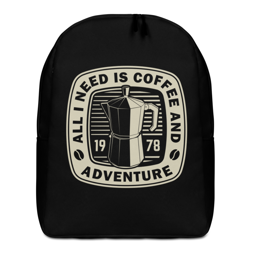 Default Title All I Need Is Coffee And Adventure Minimalist Backpack by Design Express