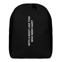 Default Title With a body like this, who need hair (Funny) Minimalist Backpack by Design Express