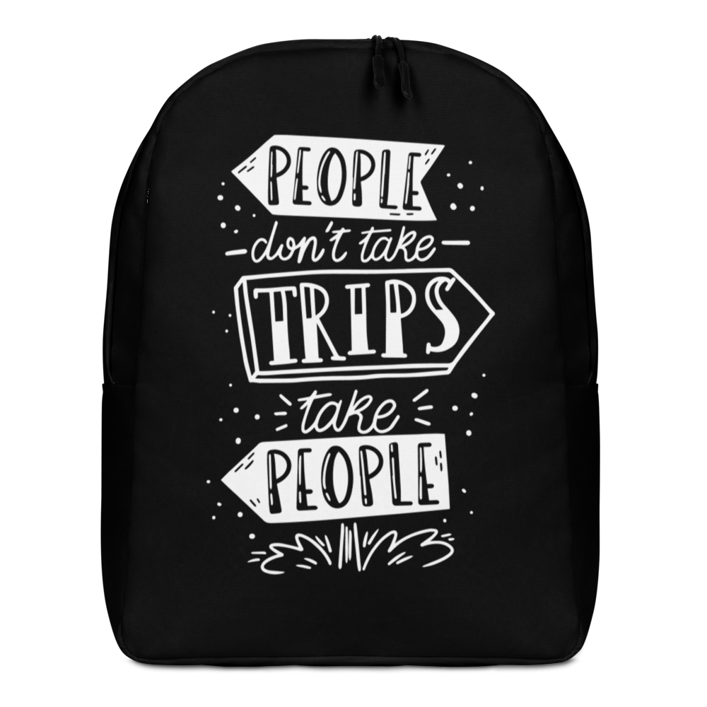 Default Title People don't take trips, trips take people Minimalist Backpack by Design Express