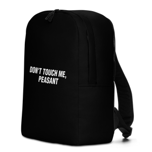 Don't Touch Me, Peasant Funny Minimalist Backpack by Design Express