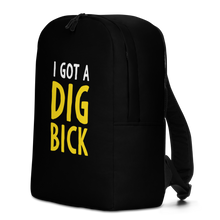 I Got a Dig Bick (Funny) Minimalist Backpack by Design Express