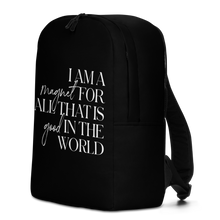 I'm a magnet for all that is good in the world (motivation) Minimalist Backpack by Design Express