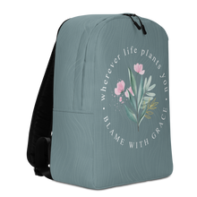 Wherever life plants you, blame with grace Minimalist Backpack by Design Express