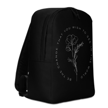 Be the change that you wish to see in the world Black Minimalist Backpack by Design Express