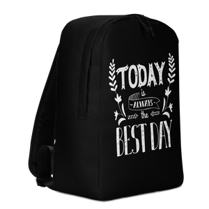 Today is always the best day Minimalist Backpack by Design Express