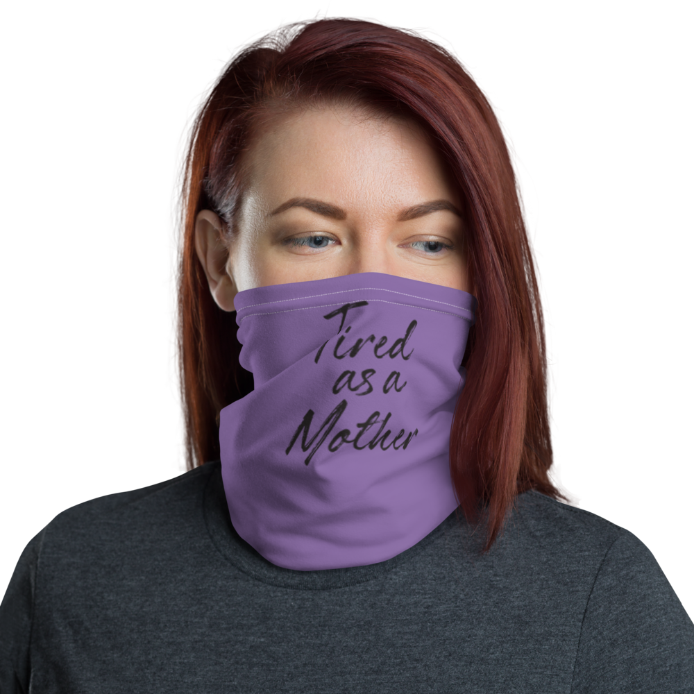 Default Title Tired As a Mother Funny Face Mask & Neck Gaiter by Design Express