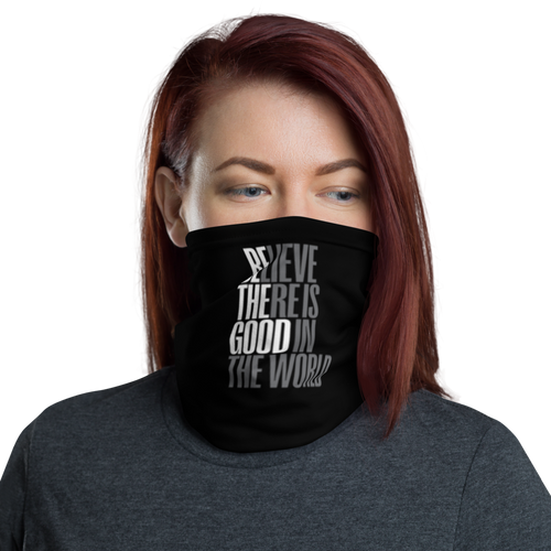 Default Title Believe There is Good in the World (motivation) Face Mask & Neck Gaiter by Design Express