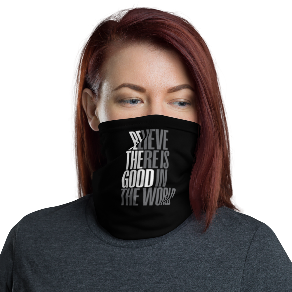 Default Title Believe There is Good in the World (motivation) Face Mask & Neck Gaiter by Design Express