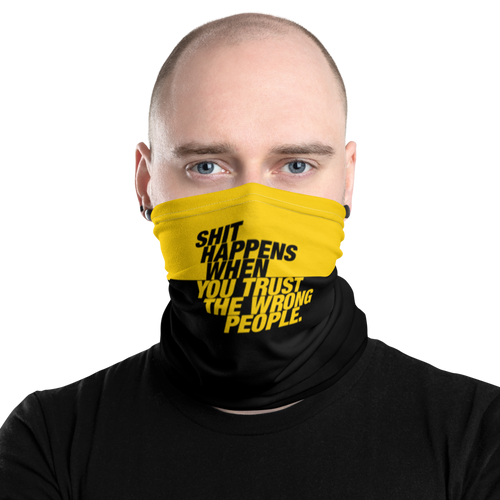 Default Title Shit happens when you trust the wrong people (Bold) Face Mask & Neck Gaiter by Design Express